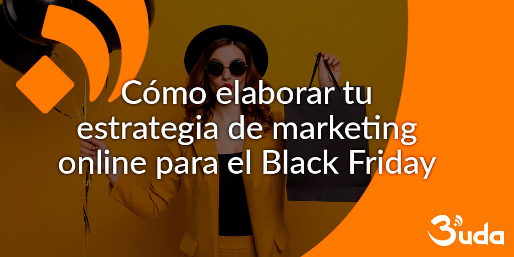 como elaborar tu estrategia de marketing online para el Black Friday