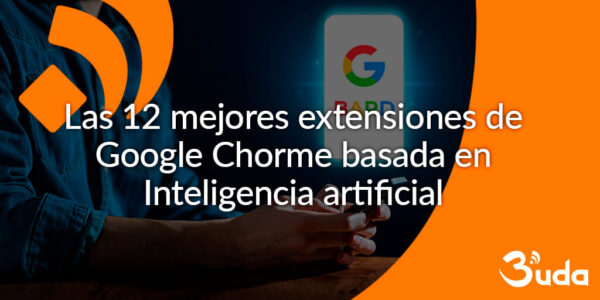 12 mejores extensiones google chrome inteligencia artificial